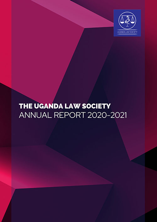 Annual Reports Uganda Law Society   2020 2021 